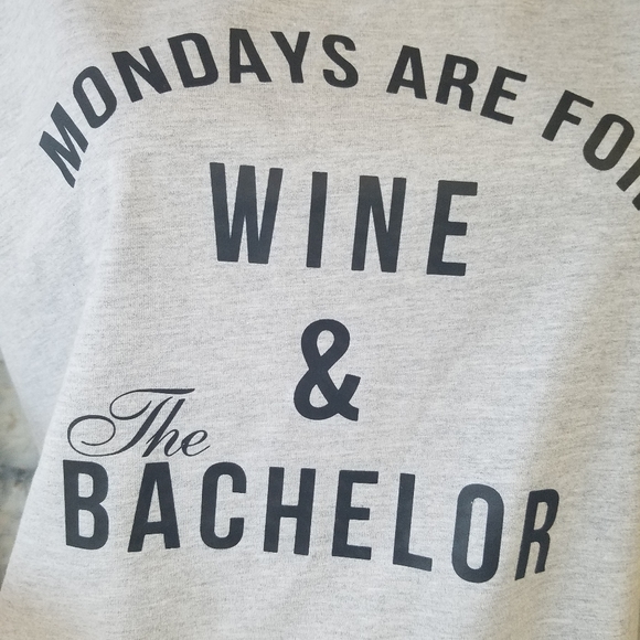 Mondays are for wine and the bachelor sweat shirt - Picture 3 of 3